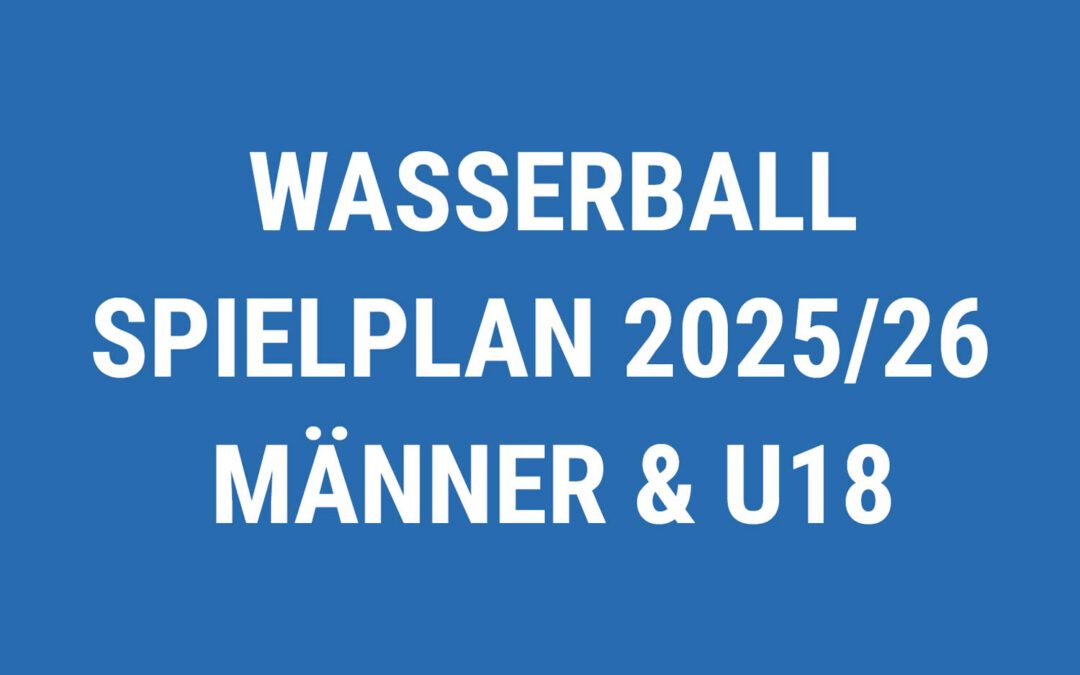 Der Spielplan für die Männer und U18 ist da!